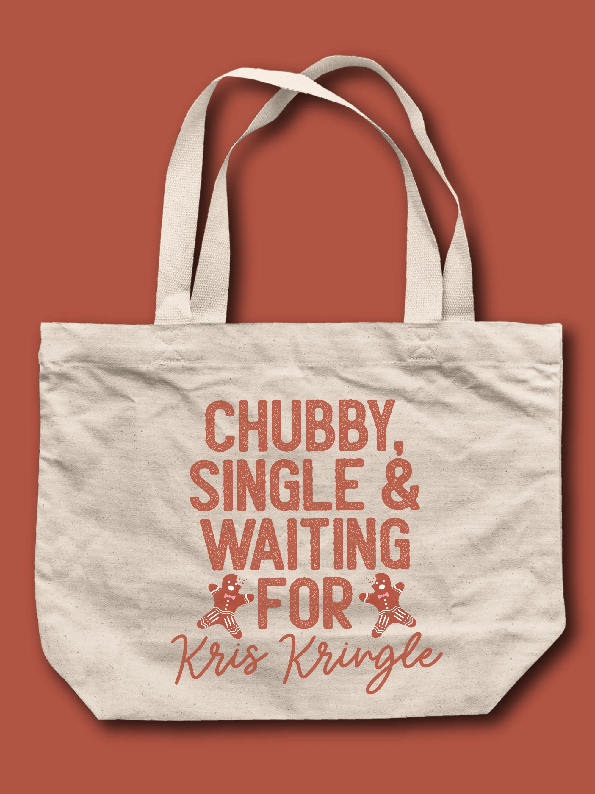 Chubby, Single & Waiting For Kris Kringle Tote Bag